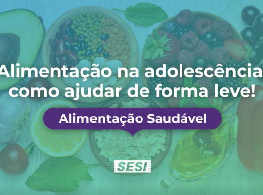 Foto de: Alimentação na adolescência: como ajudar de forma leve